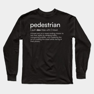 Pedestrian definition Long Sleeve T-Shirt